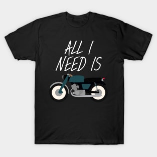 Motorbike - All i need is T-Shirt